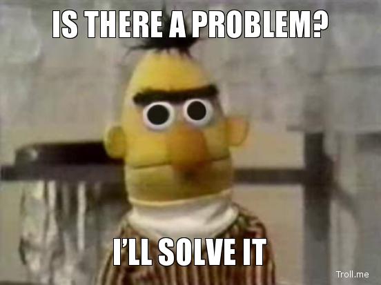is-there-a-problem-ill-solve-it.jpg